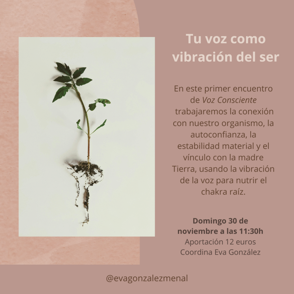 Taller Voz Consciente para equilibrar el chakra raíz: conecta con tu cuerpo, mejora la autoconfianza y activa tu energía vital a través de la voz y del sonido.